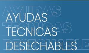 AYUDAS TÉCNICAS DESECHABLES
