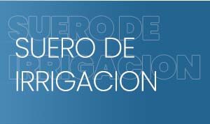 SUERO DE IRRIGACIÓN