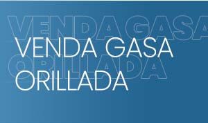 VENDA GASA ORILLADA