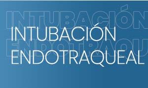 INTUBACION ENDOTRAQUEAL